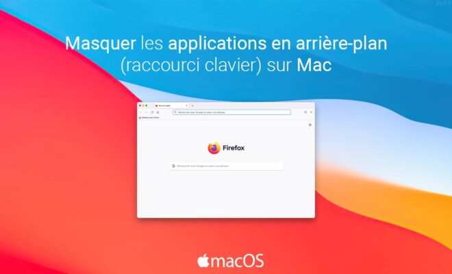 Masquer les fenêtres des applications en arrière-plan sur Mac